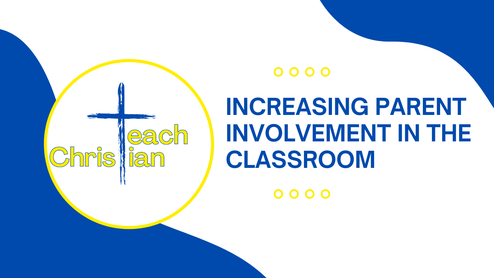 Increasing Parent Involvement In the Classroom